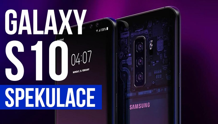Samsung Galaxy S10 - Na co se můžeme těšit?