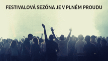 Festivalová sezóna je v plném proudu!  