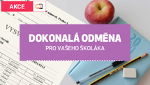 AKCE: Dokonalá odměna pro vašeho školáka