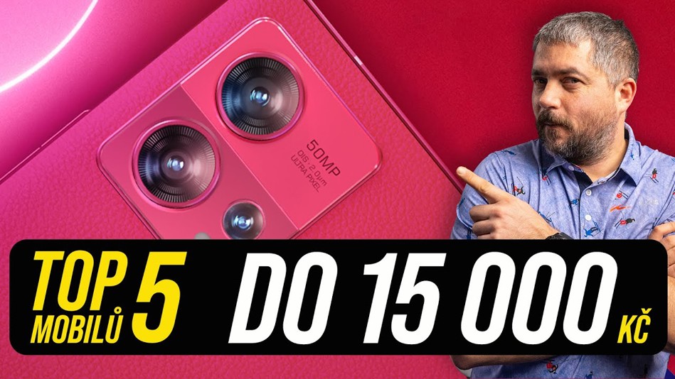 TOP 5 mobilů do 15 000 Kč, které právě doporučuju! - [jaro/léto 2023]